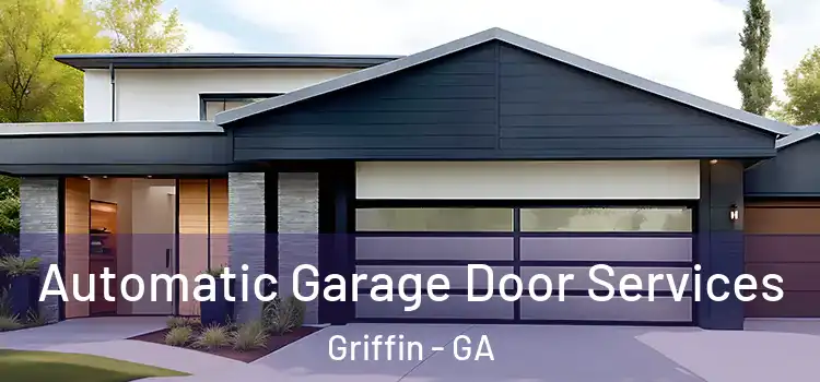  Automatic Garage Door Services Griffin - GA