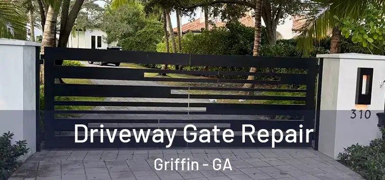 Driveway Gate Repair Griffin - GA
