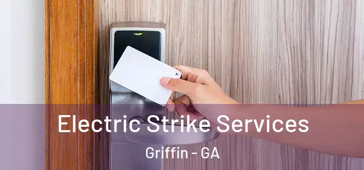  Electric Strike Services Griffin - GA