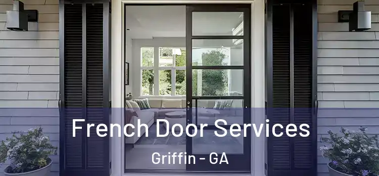  French Door Services Griffin - GA