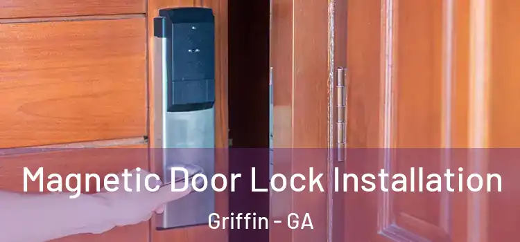  Magnetic Door Lock Installation Griffin - GA