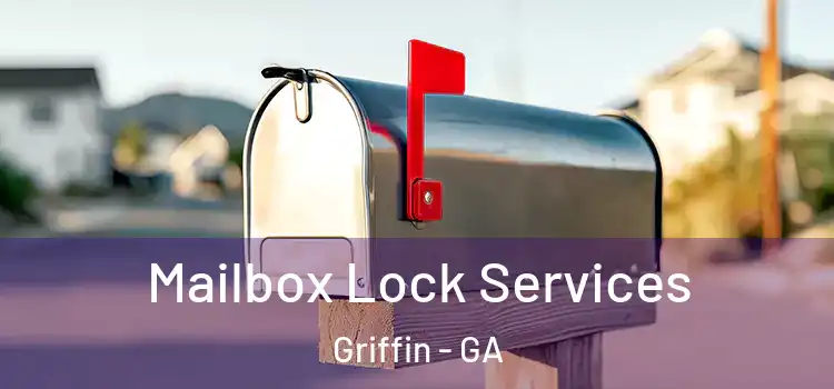  Mailbox Lock Services Griffin - GA