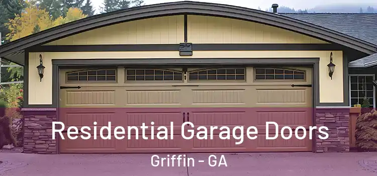  Residential Garage Doors Griffin - GA