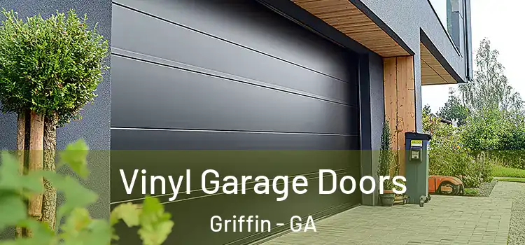  Vinyl Garage Doors Griffin - GA